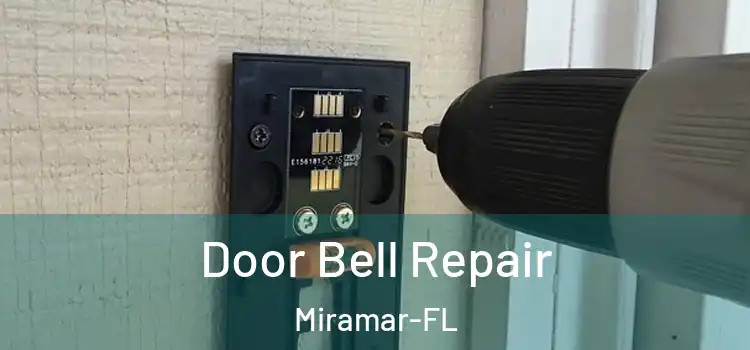  Door Bell Repair Miramar-FL