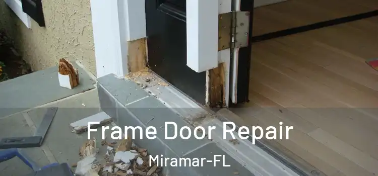  Frame Door Repair Miramar-FL