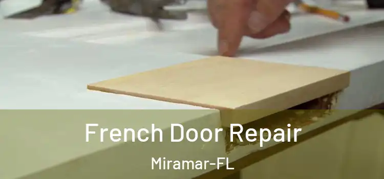  French Door Repair Miramar-FL