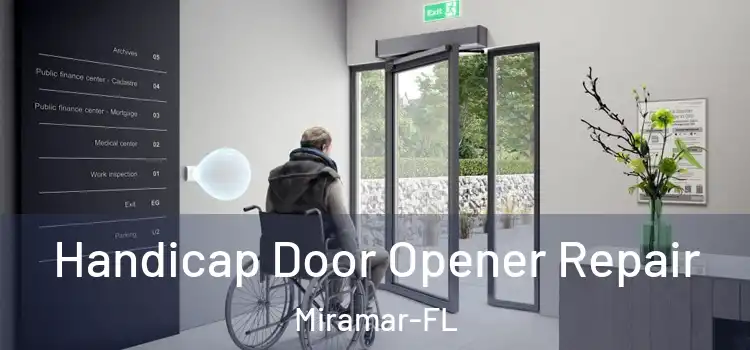 Handicap Door Opener Repair Miramar-FL