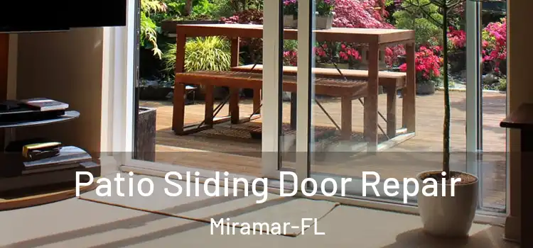  Patio Sliding Door Repair Miramar-FL