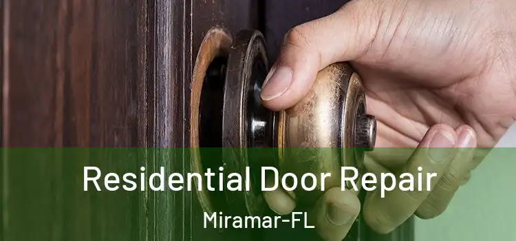  Residential Door Repair Miramar-FL